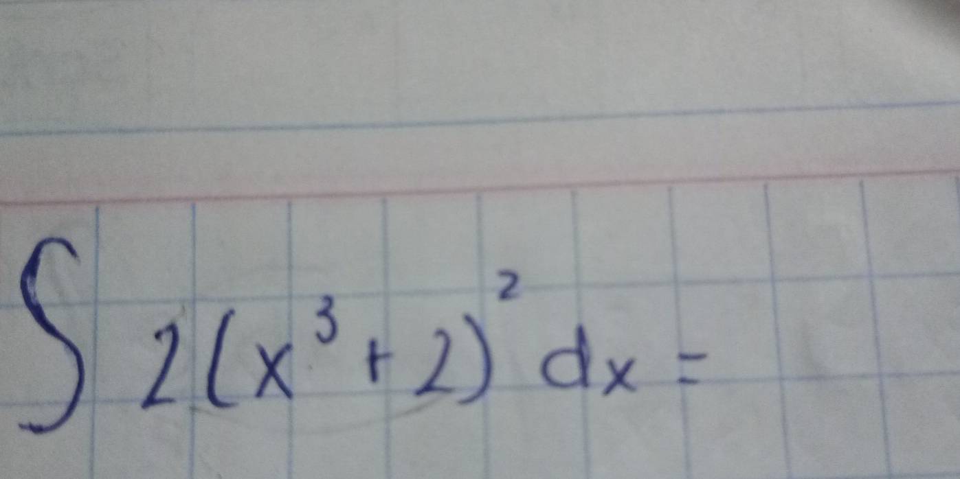 ∈t 2(x^3+2)^2dx=