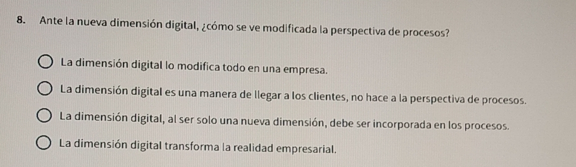 Resuelto:Ante la nueva dimensión digital, ¿cómo se ve modificada la ...