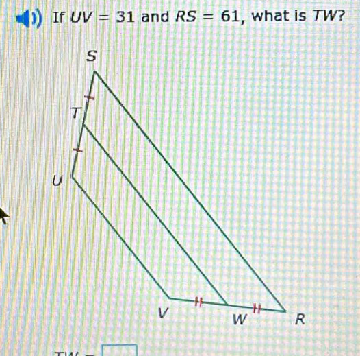 If UV=31 and RS=61 , what is TW?