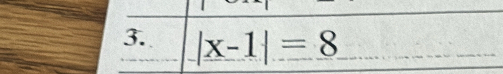 x-1endvmatrix =8|_ =8