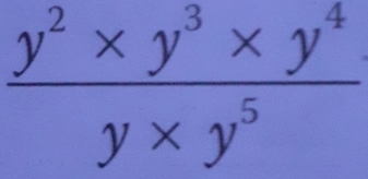  (y^2* y^3* y^4)/y* y^5 