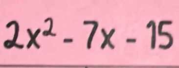 - x² - 7x - 15