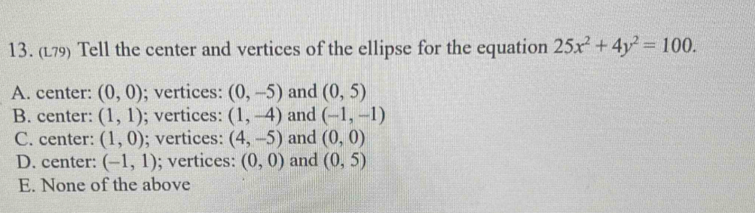 (Ł79) Tell the center and vertices of the ellipse for the equation 25x ...