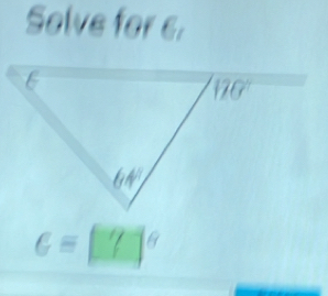 Solve for 6
c=[?]^circ 