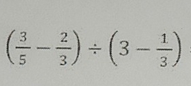 ( 3/5 - 2/3 )/ (3- 1/3 )