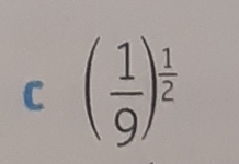 ( 1/9 )^ 1/2 