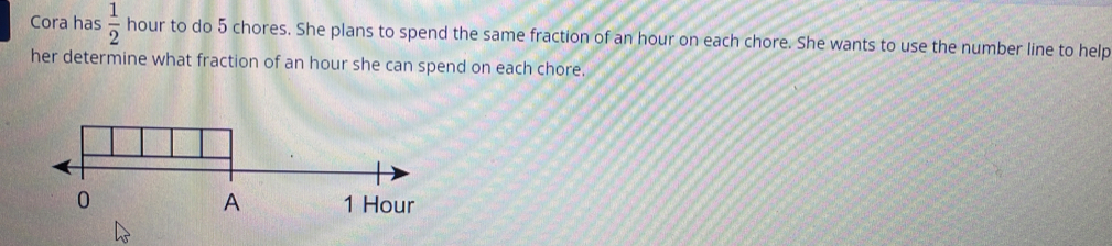 Solved: Cora has 1/2 hour to do 5 chores. She plans to spend the same ...