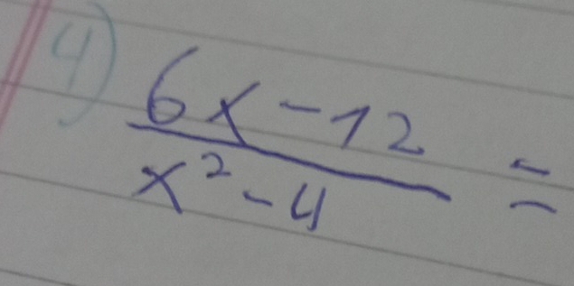  (6x-12)/x^2-4 =