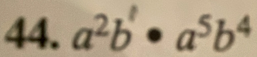 a^2b^4· a^5b^4