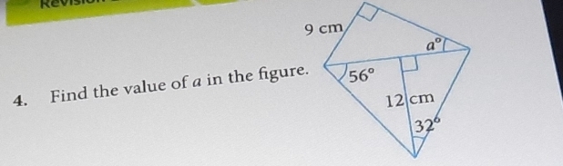 Revis
4. Find the value of a in the figur