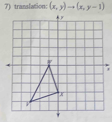 translation: (x,y)to (x,y-1)
x