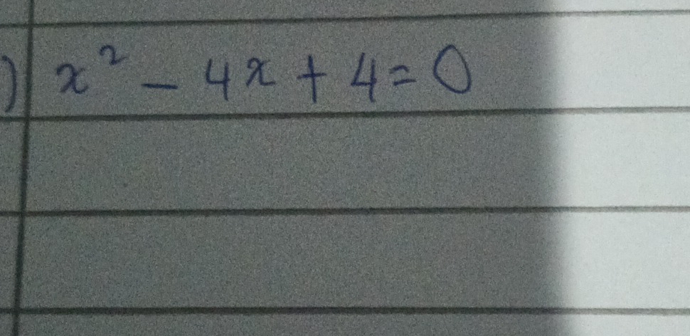 1 x^2-4x+4=0