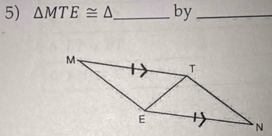 △ MTE≌ △ _ by_