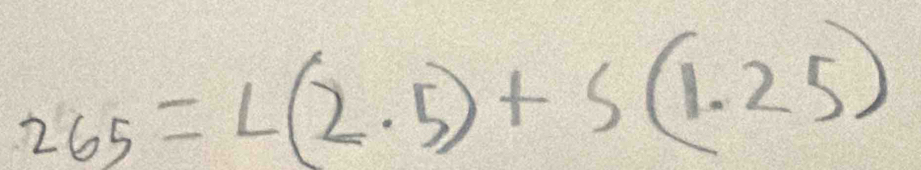 265=L(2.5)+s(1.25)