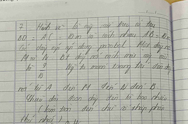 Ihiàh e Q dì cun yug cg yu
BD=AC=10m u cocb phen AB=10m
can day asp xí dung pncbl Màn dag n 
Niu N bK ch co cich mài can ai 
Vo  9/10  Ny to men thang hi don dg 
no xA dénr dénwden 
(hiei da doon chì gén l bāo chièi 
(Xum tàn dàn chui s thàn chàn 
ti zhiǐ)