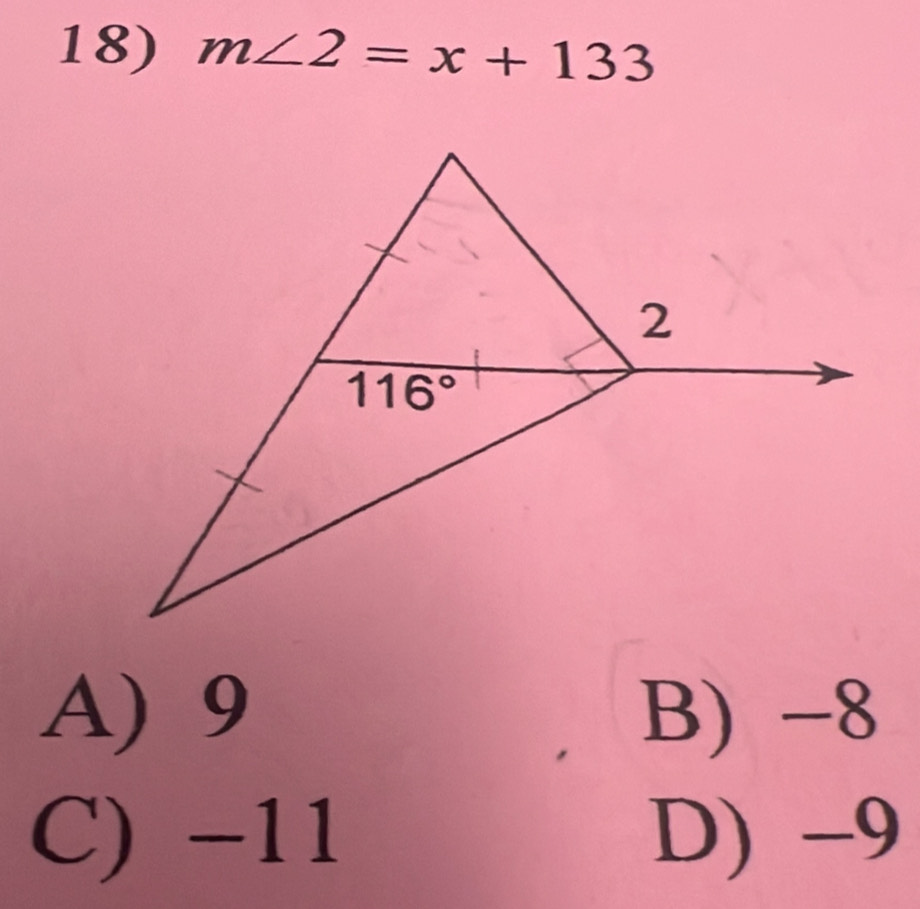 m∠ 2=x+133
A) 9 B) -8
C) −11 D) -9