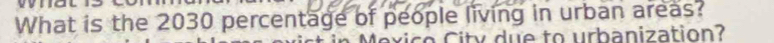 What is the 2030 percentage of people living in urban areas? 
v ic e C ity du e to urbanization?