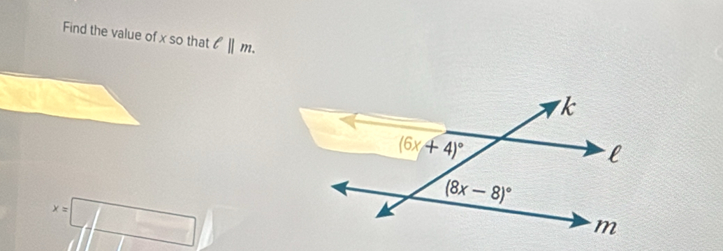 Find the value of x so that ell ||m.
x=