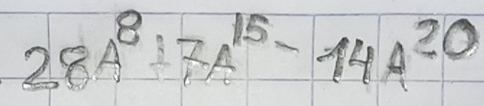 28A^8+7A^(15)-14A^(20)