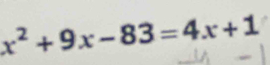 x^2+9x-83=4x+1