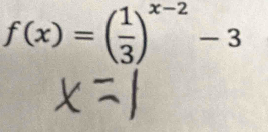 f(x)=( 1/3 )^x-2-3