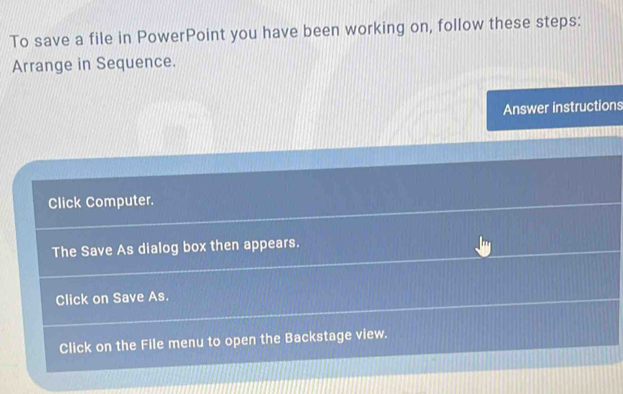 Solved: To save a file in PowerPoint you have been working on, follow ...