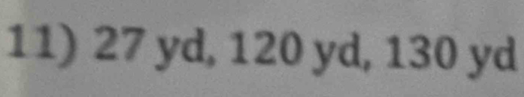 27 yd, 120 yd, 130 yd