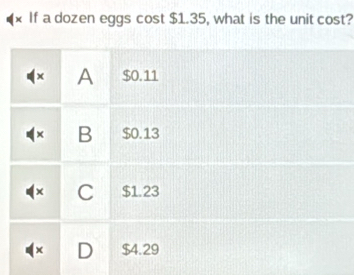 [× If a dozen eggs cost $1.35, what is the unit cost?