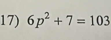 6p^2+7=103