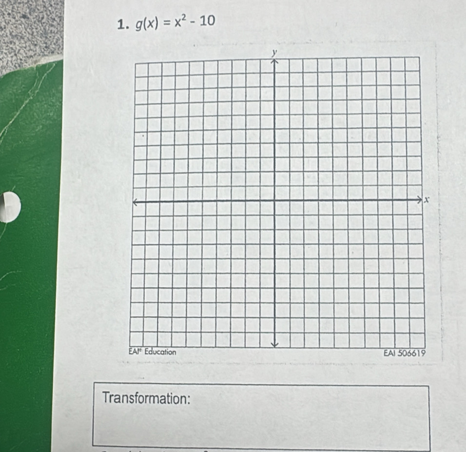 g(x)=x^2-10
Transformation: