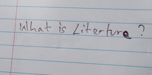 What is Literture?