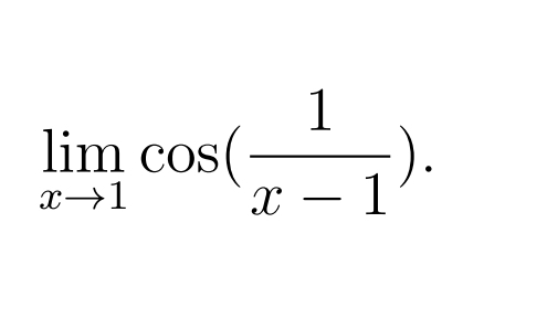 limlimits _xto 1cos ( 1/x-1 ).