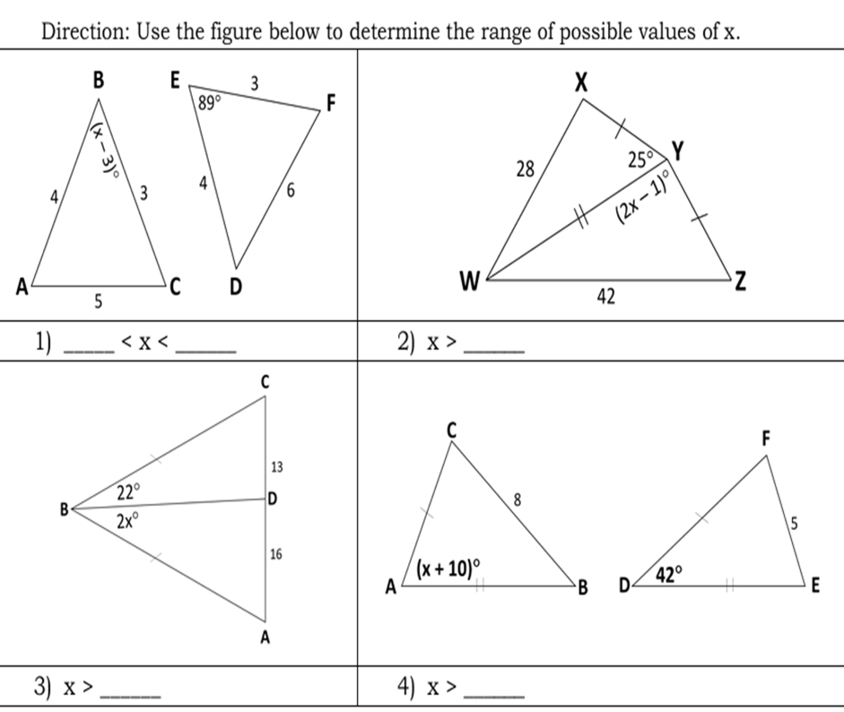 Direction: Use the figure below to determine the range of possible values of x.
 
1) _ _2) x> _
3) x> _4) x> _