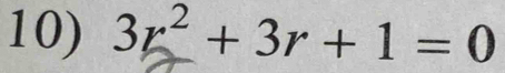 3r^2+3r+1=0