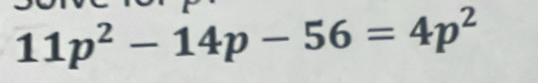 11p^2-14p-56=4p^2