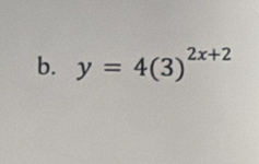 y=4(3)^2x+2