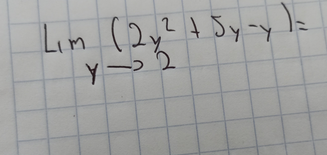 limlimits _ybeginarrayr (2y^2+5y-y) 5y-22endarray 