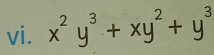 x² y³ + xy²+ y³