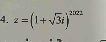 z=(1+sqrt(3)i)^2022