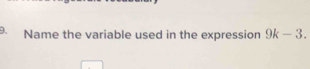 Name the variable used in the expression 9k-3.