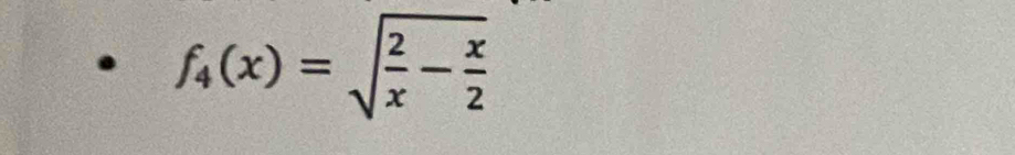 f_4(x)=sqrt(frac 2)x- x/2 