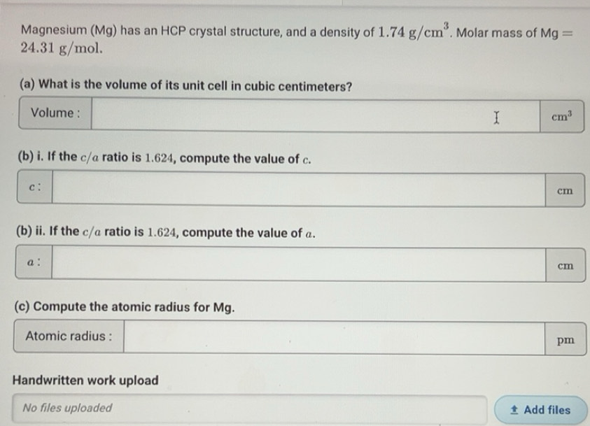 Solved: Magnesium (Mg) has an HCP crystal structure, and a density of 1 ...