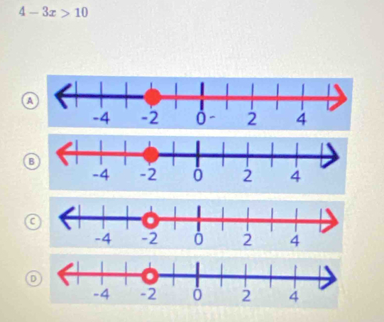 4-3x>10
a