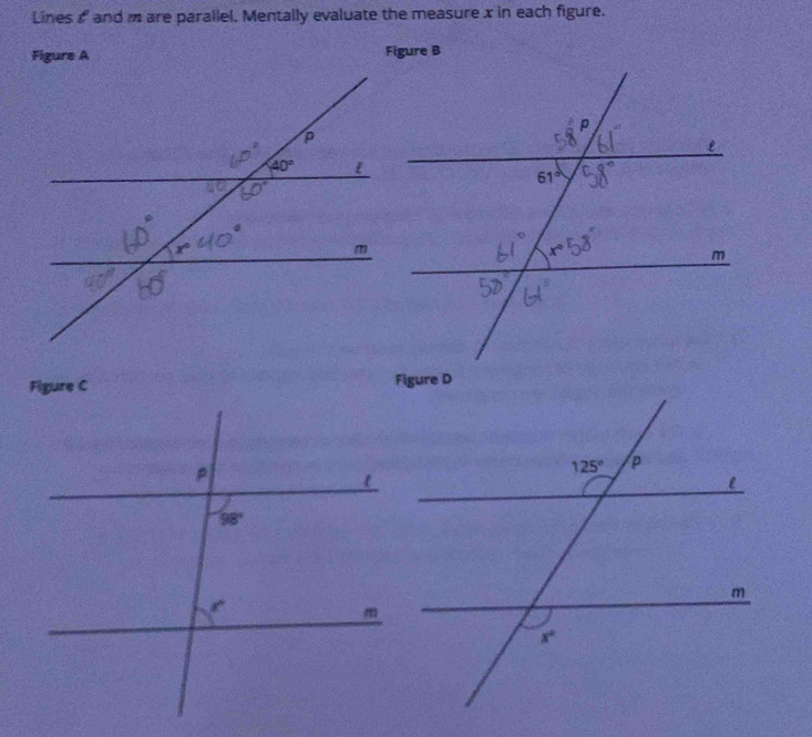 Lines s and m are parallel, Mentally evaluate the measure x in each figure.
Figure A Figure B
Figure C Figure D