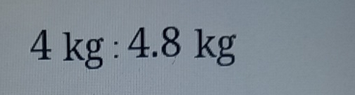 4kg:4.8kg