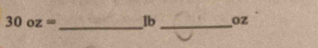 30oz= _
lb _
oz