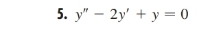 y''-2y'+y=0