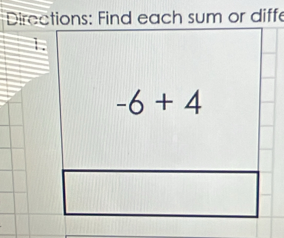 Directions: Find each sum or diffe