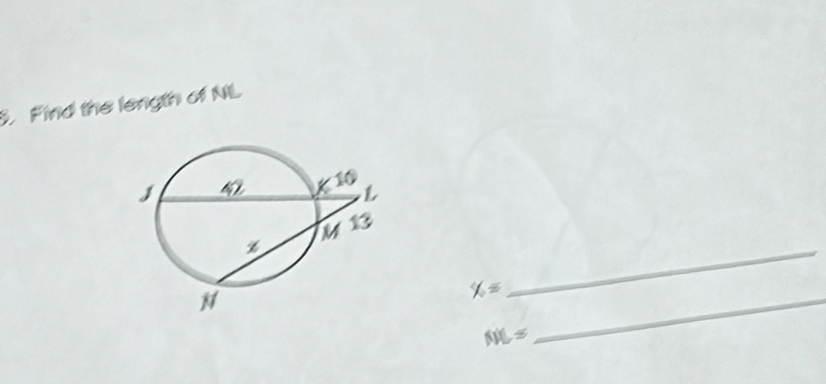 Find the length of NL
_
% =
_
ML=