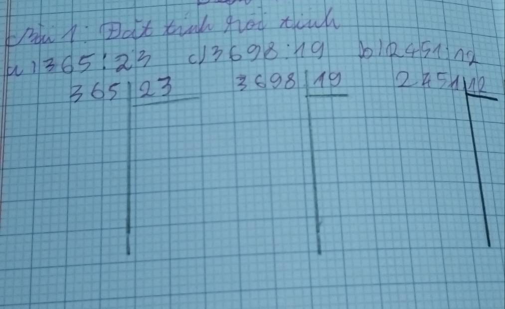 Hauh Dalt tinh grot thnk
365:23 cl 3698:19 b1k451n2 
2nSHMk 
frac 455252□  frac □°= □ /□   
-frac t